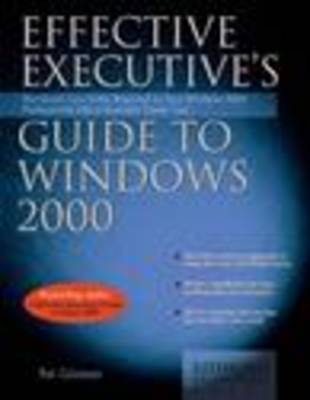 Book cover for Effective Executive's Guide to Windows 2000