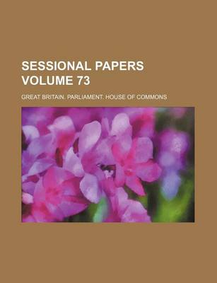 Book cover for Sessional Papers Volume 73