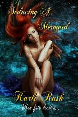 Cover of Seducing a Mermaid