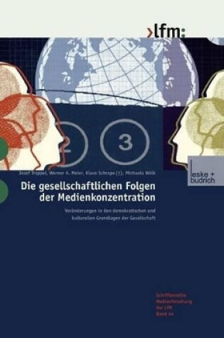 Cover of Die Gesellschaftlichen Folgen Der Medienkonzentration