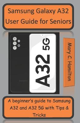 Book cover for Samsung Galaxy A32 User Guide for Seniors