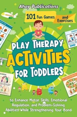 Cover of Play Therapy Activities for Toddlers