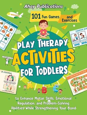 Book cover for Play Therapy Activities for Toddlers
