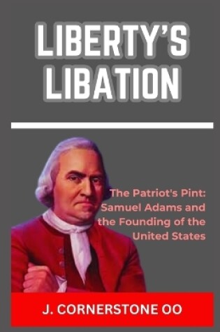 Cover of Liberty's Libation