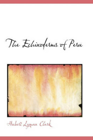Cover of The Echinoderms of Peru