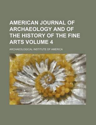 Book cover for American Journal of Archaeology and of the History of the Fine Arts Volume 4