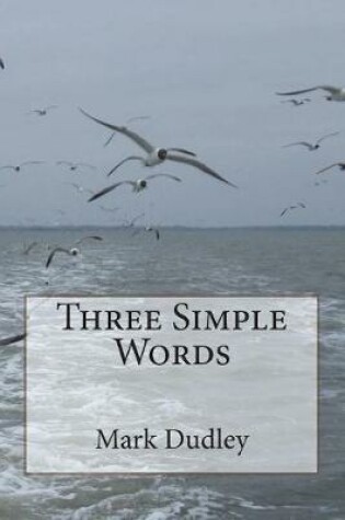 Cover of Three Simple Words