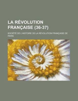 Book cover for La Revolution Francaise (36-37 )