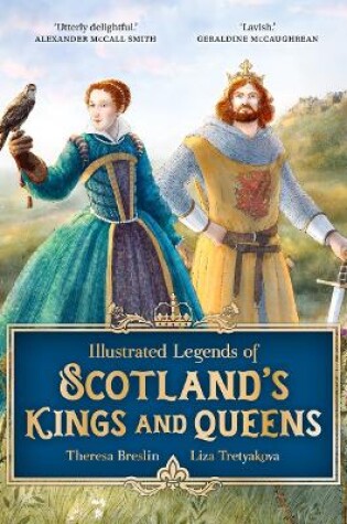 Cover of Illustrated Legends of Scotland's Kings and Queens