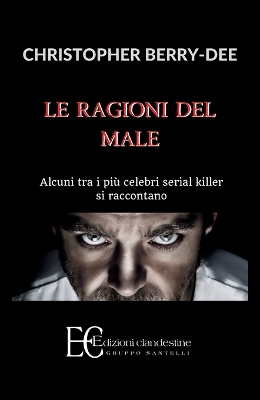 Book cover for Ragioni del Male. Alcuni Tra I Piu' Celebri Serial Kill