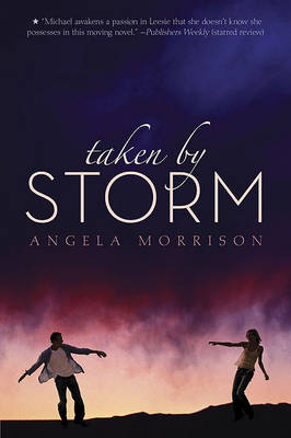 Taken by Storm by Angela Morrison