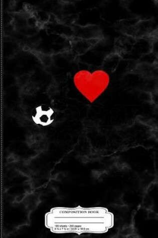 Cover of I Love Soccer Moms Composition Notebook