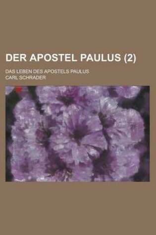 Cover of Der Apostel Paulus; Das Leben Des Apostels Paulus (2 )