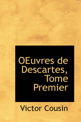 Book cover for Oeuvres de Descartes, Tome Premier