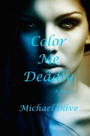 Cover of Color Me Deadly