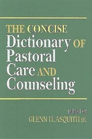 Cover of The Concise Dictionary of Pastoral Care and Counseling