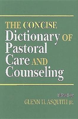 Book cover for The Concise Dictionary of Pastoral Care and Counseling