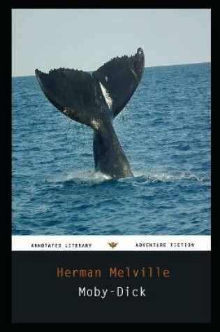 Cover of Moby-Dick By Herman Melville Annotated Novel