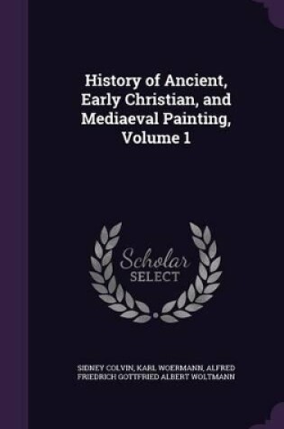 Cover of History of Ancient, Early Christian, and Mediaeval Painting, Volume 1