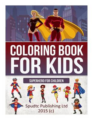 Book cover for Coloring Book for Kids: Superhero for Children