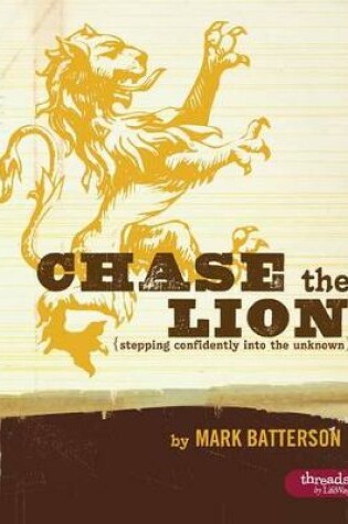 Cover of Chase the Lion: Stepping Confidently Into the Unknown - Memb