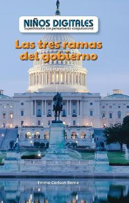 Book cover for Las Tres Ramas del Gobierno: Trabajar En Equipo (the Three Branches of Government: Working as a Team)