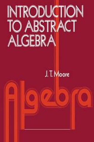 Cover of Introduction to Abstract Algebra