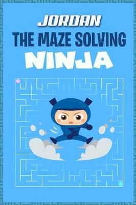 Book cover for Jordan the Maze Solving Ninja