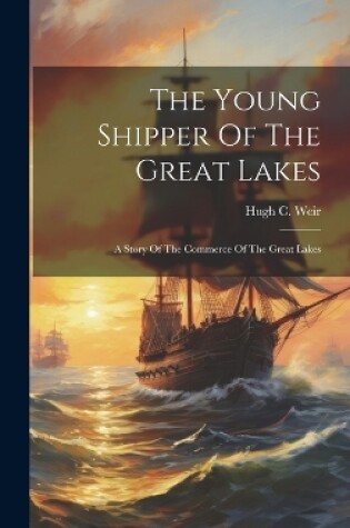 Cover of The Young Shipper Of The Great Lakes