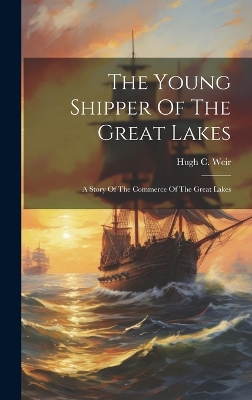 Book cover for The Young Shipper Of The Great Lakes