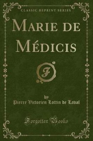 Cover of Marie de Médicis (Classic Reprint)