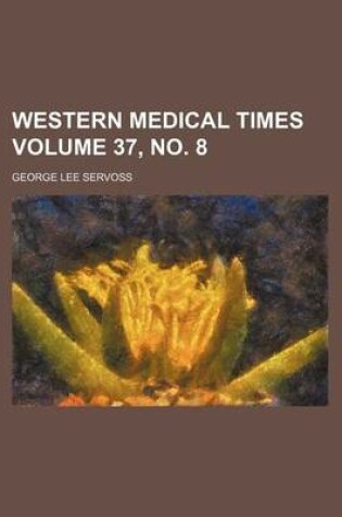 Cover of Western Medical Times Volume 37, No. 8