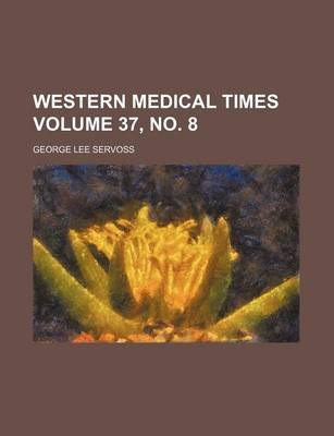 Book cover for Western Medical Times Volume 37, No. 8
