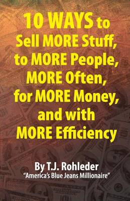 Book cover for 10 Ways to Sell More Stuff, to More People, More Often, for More Money, and with More Efficiency