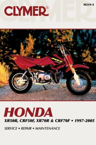 Cover of Honda Xr50r, Crf50f, Xr70r & Crf70f 1997-2005 (Clymer Motorcycle Repair)