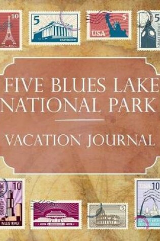 Cover of Five Blues Lake National Park Vacation Journal