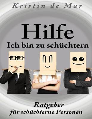 Book cover for Hilfe ich bin zu schuchtern