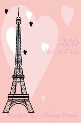 Cover of 2018 Paris Je T'aime Academic Year Monthly Planner