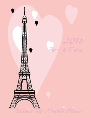 Book cover for 2018 Paris Je T'aime Academic Year Monthly Planner