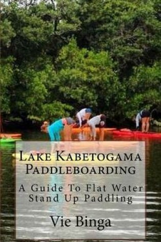 Cover of Lake Kabetogama Paddleboarding