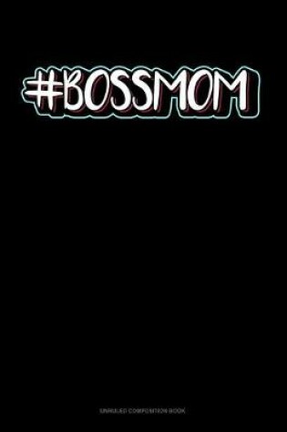 Cover of #BossMom