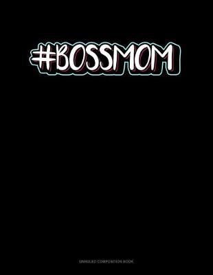 Book cover for #BossMom