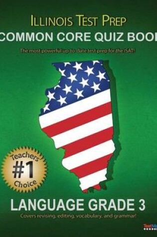 Cover of Illinois Test Prep Common Core Quiz Book Language Grade 3