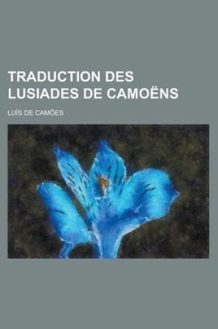 Cover of Traduction Des Lusiades de Camoens