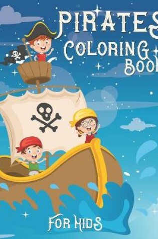 Cover of Pirates Coloring Book For Kids