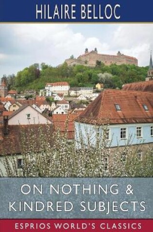 Cover of On Nothing and Kindred Subjects (Esprios Classics)