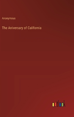 Book cover for The Aniversary of California