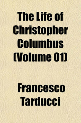 Cover of The Life of Christopher Columbus (Volume 01)