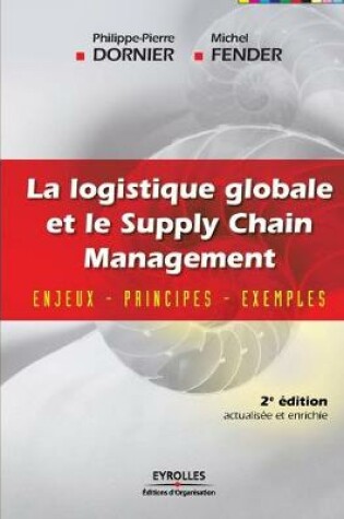 Cover of La logistique globale et le Supply Chain Management