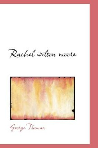 Cover of Rachel Wilson Moore